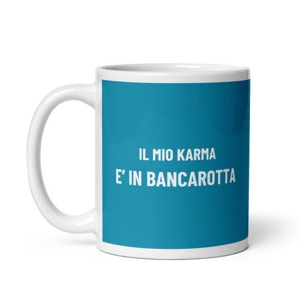 Il mio Karma è in bancarotta (Verde Turchese)