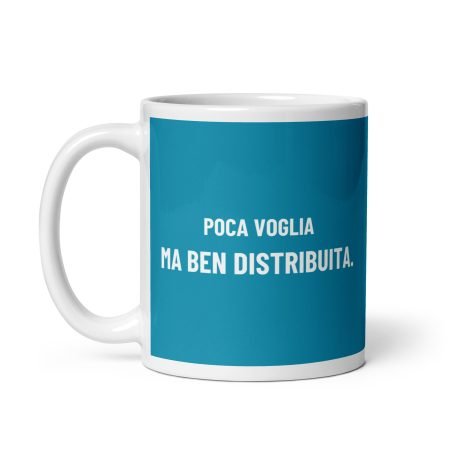 Tazza Poca voglia, ma ben distribuita (Verde Turchese)