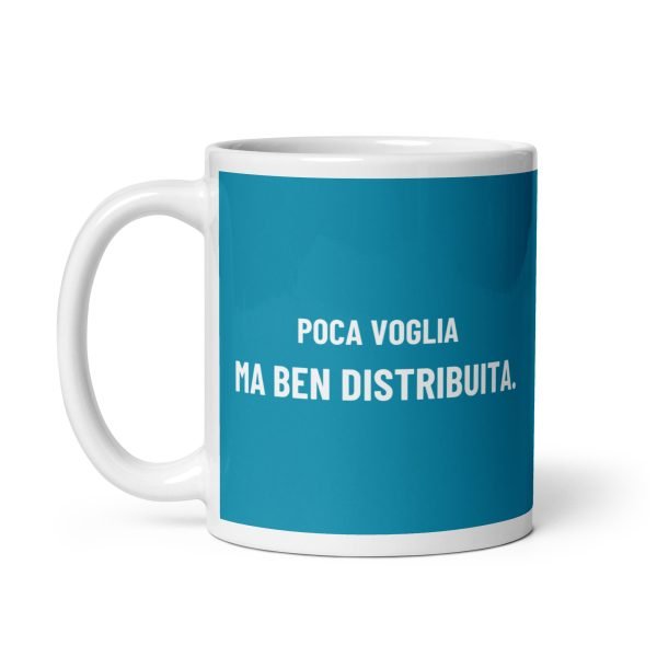Tazza Poca voglia, ma ben distribuita (Verde Turchese)
