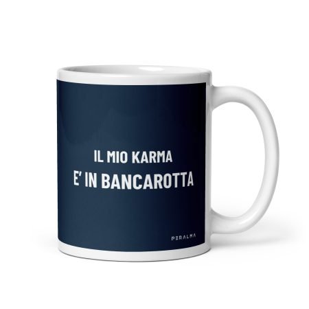 Tazza il mio karma è in bancarotta