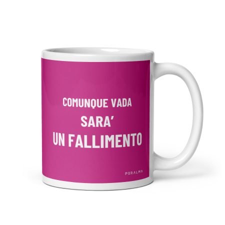 Tazza Comunque vada sarà un fallimento (Rosa)