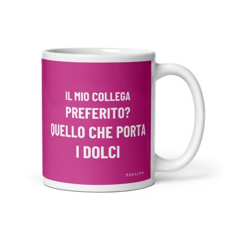 Tazza Il mio collega preferito? Quello che porta i dolci. (Rosa)